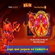 jogo que pagam no cadastro